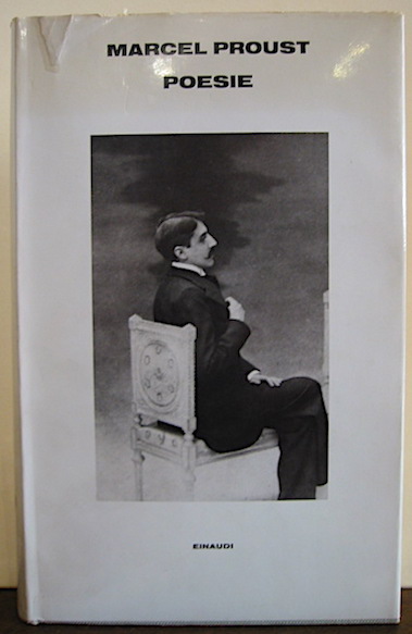 Marcel Proust Poesie. Traduzione di Franco Fortini 1983 Torino Einaudi